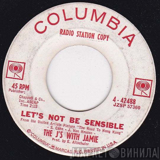 The J's With Jamie - Let's Not Be Sensible / One Little World Apart