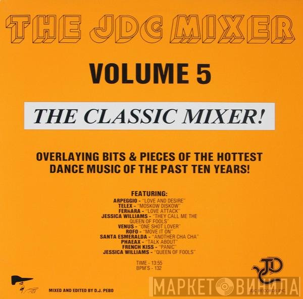  - The JDC Mixer Volume 5 The Classic Mixer!