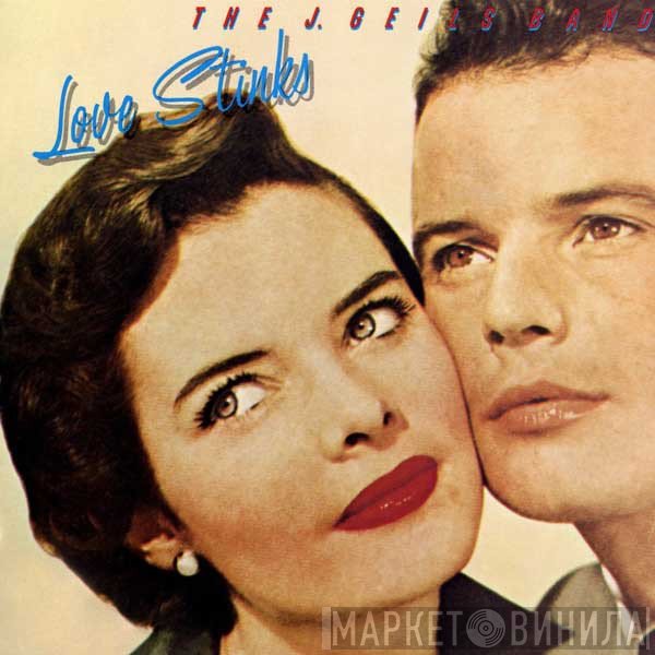 The J. Geils Band  - Love Stinks