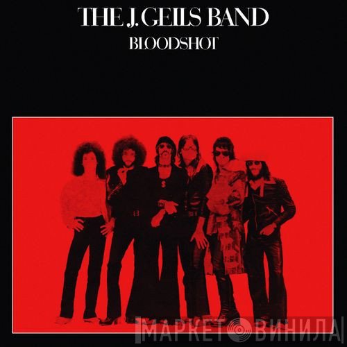 The J. Geils Band  - Bloodshot
