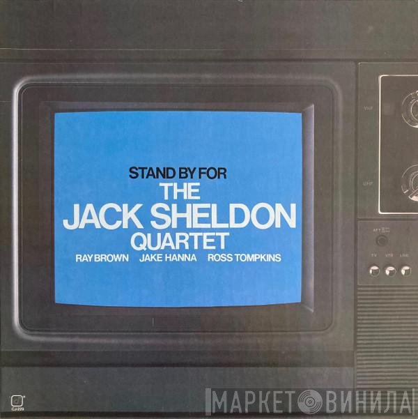 The Jack Sheldon Quartet - Stand By For