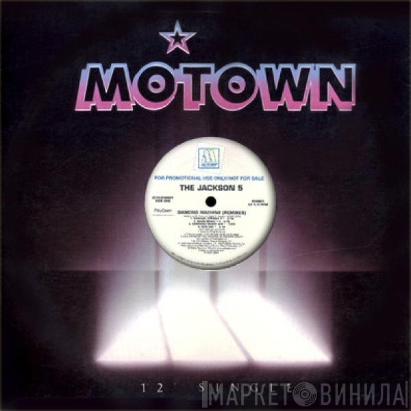 The Jackson 5  - Dancing Machine (Remixes)