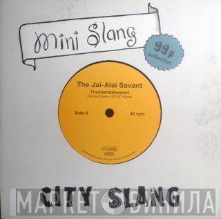 The Jai-Alai Savant - Thunderstatement