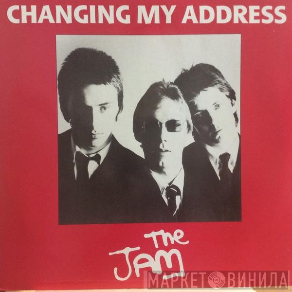 The Jam  - Changing My Address
