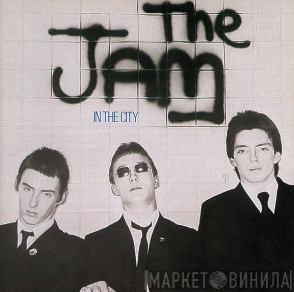 The Jam  - In The City