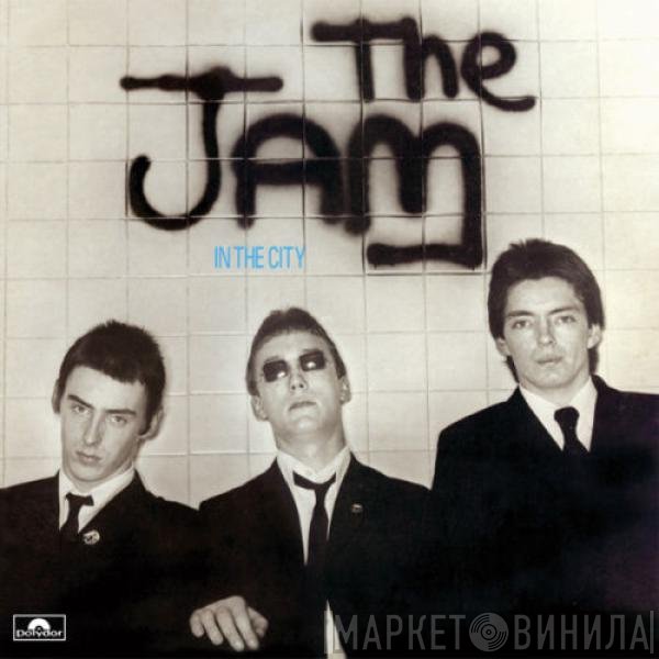 The Jam  - In The City