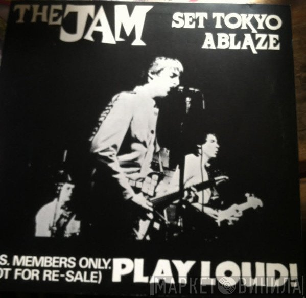 The Jam  - Set Tokyo Ablaze