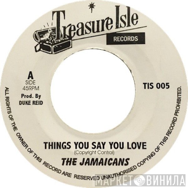 The Jamaicans, The Three Tops - Things You Say You Love / It's Raining