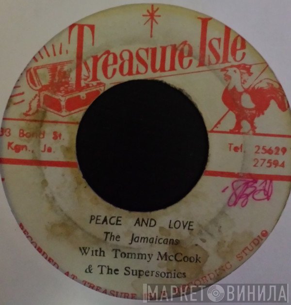 The Jamaicans, Tommy McCook & The Supersonics - Peace And Love / Woman Go Home