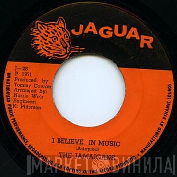 The Jamaicans - I Believe In Music