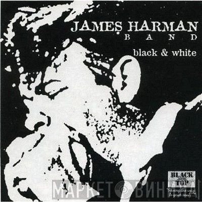 The James Harman Band - Black & White