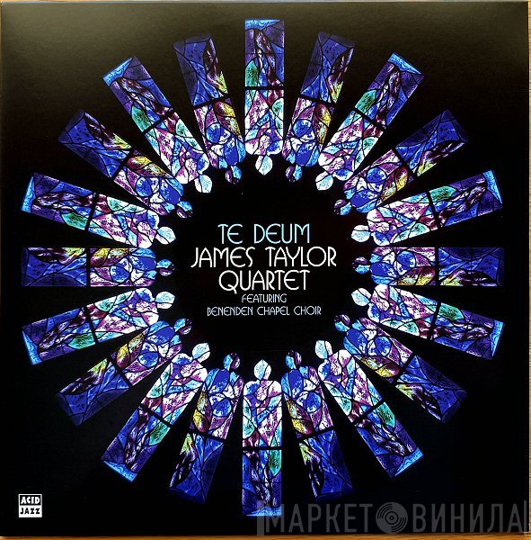 The James Taylor Quartet, Benenden Chapel Choir - Te Deum