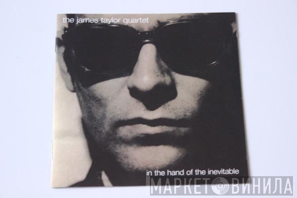 The James Taylor Quartet - In The Hand Of The Inevitable