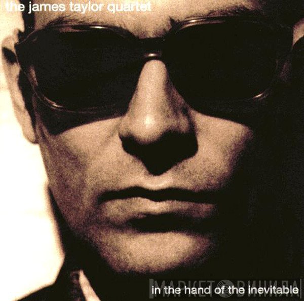 The James Taylor Quartet  - In The Hand Of The Inevitable