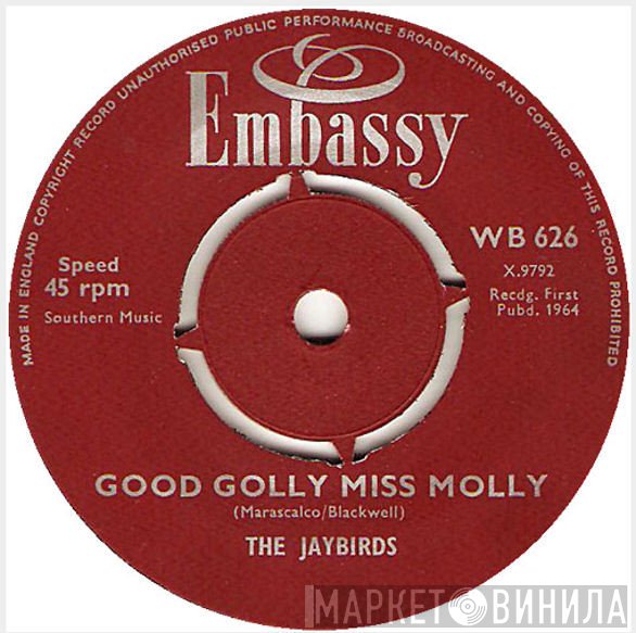 The Jaybirds, Mike Redway, Les Carle - Good Golly Miss Molly / A World Without Love