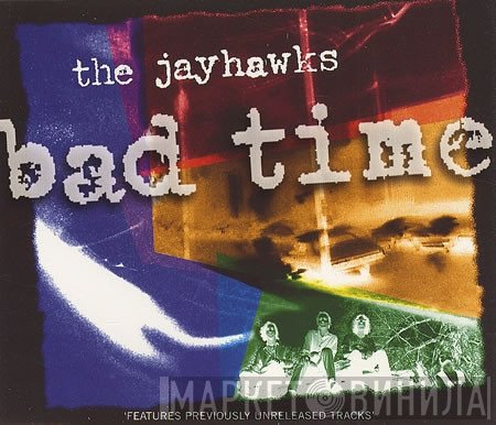 The Jayhawks - Bad Time