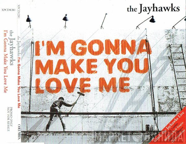 The Jayhawks - I'm Gonna Make You Love Me