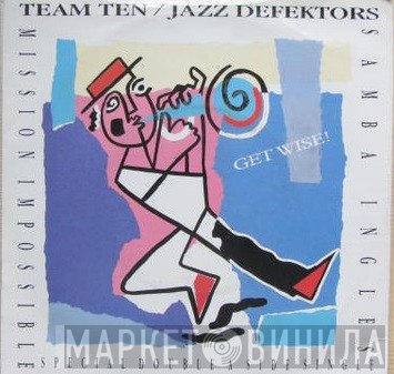The Jazz Defektors, Team Ten - Get Wise!