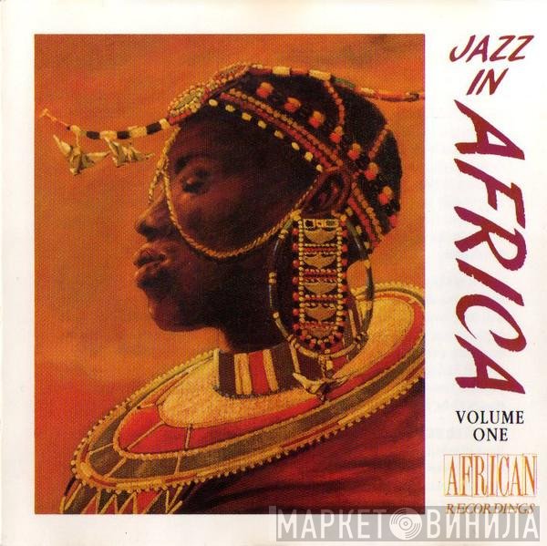 The Jazz Epistles - Jazz In Africa - Volume One