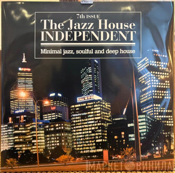  - The Jazz House Independent (7th Issue)
