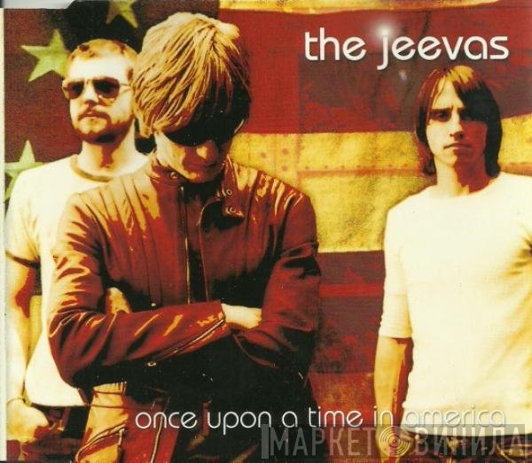 The Jeevas  - Once Upon A Time In America