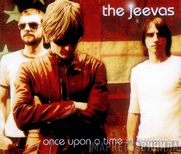 The Jeevas - Once Upon A Time In America