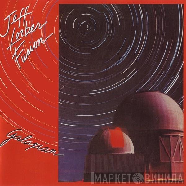 The Jeff Lorber Fusion  - Galaxian