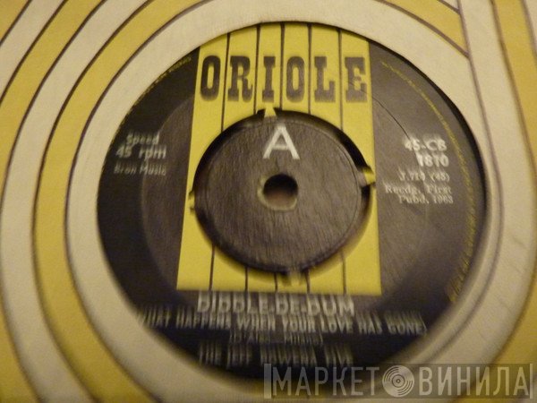 The Jeff Rowena Five - Diddle-De-Dum (What Happens When Your Love Has Gone)