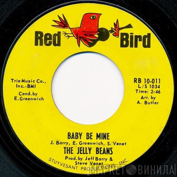 The Jelly Beans - Baby Be Mine / The Kind Of Boy You Can't Forget