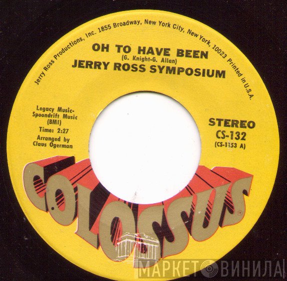 The Jerry Ross Symposium - Oh To Have Been