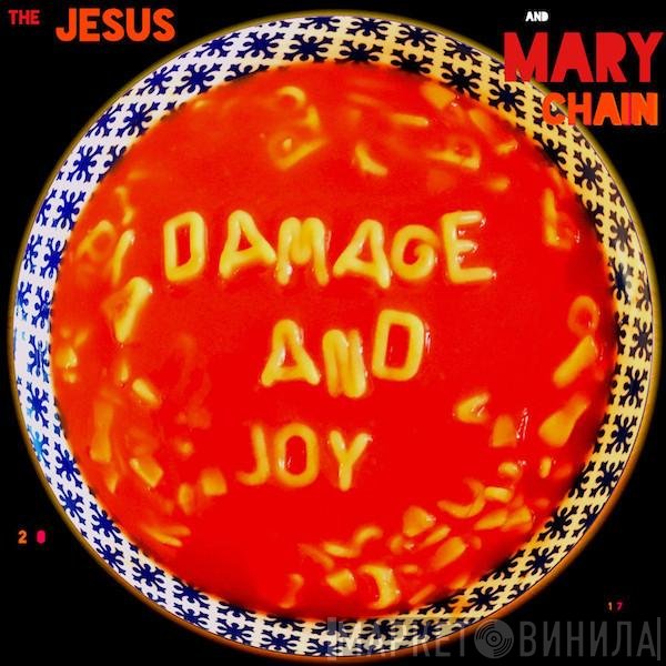 The Jesus And Mary Chain - Damage And Joy