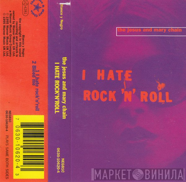 The Jesus And Mary Chain - I Hate Rock 'N' Roll