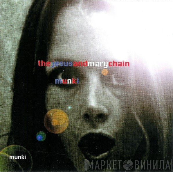 The Jesus And Mary Chain  - Munki