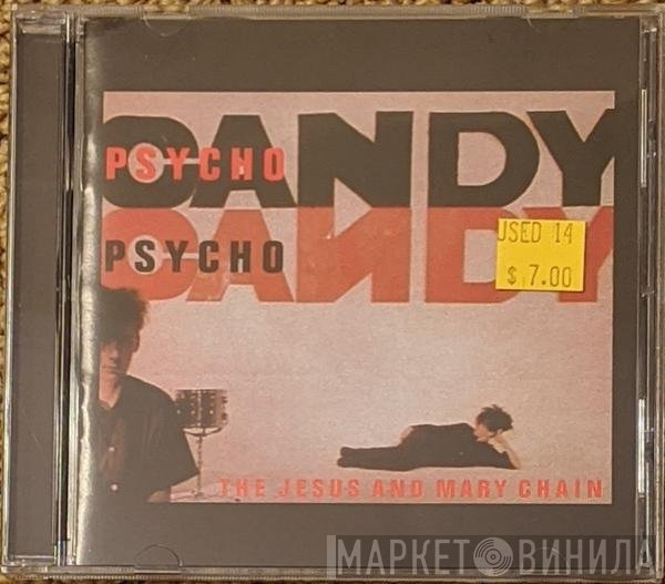 The Jesus And Mary Chain  - Psychocandy