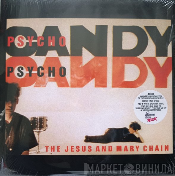 The Jesus And Mary Chain - Psychocandy