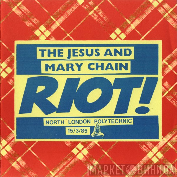 The Jesus And Mary Chain  - Riot