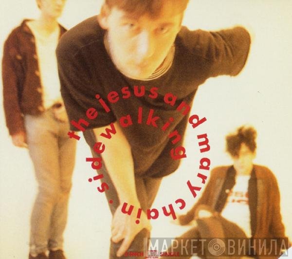 The Jesus And Mary Chain - Sidewalking