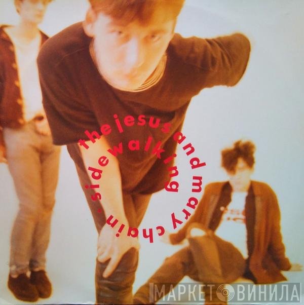 The Jesus And Mary Chain - Sidewalking