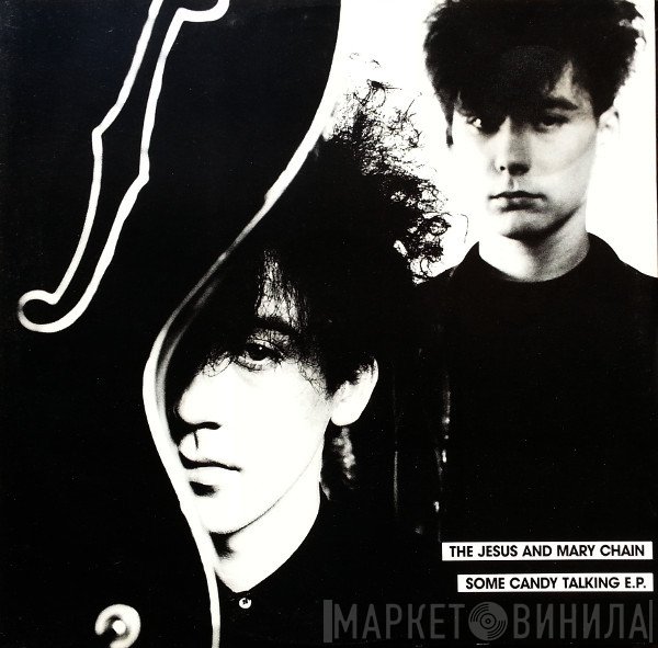 The Jesus And Mary Chain - Some Candy Talking E.P.