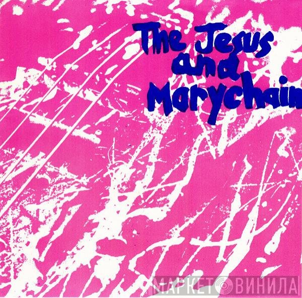The Jesus And Mary Chain  - Upside Down