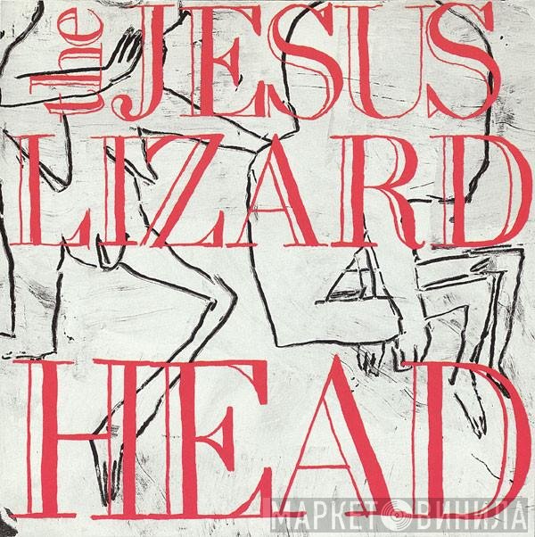 The Jesus Lizard  - Head/Pure