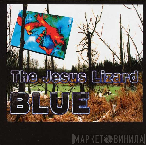 The Jesus Lizard  - Blue