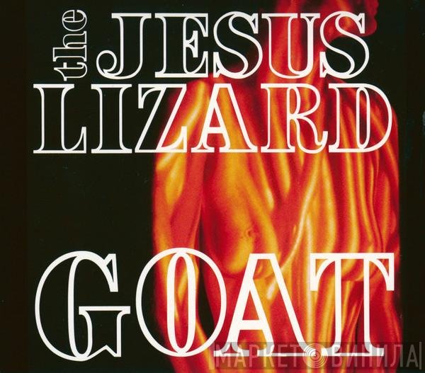 The Jesus Lizard  - Goat