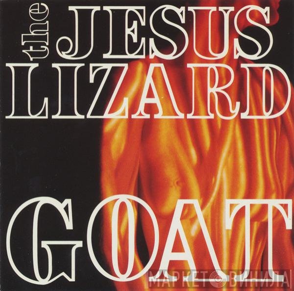 The Jesus Lizard  - Goat