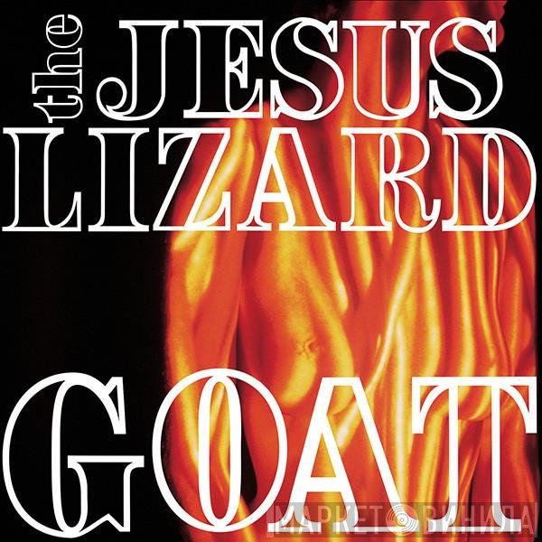 The Jesus Lizard  - Goat