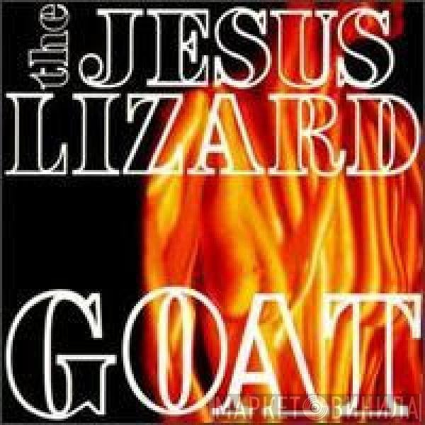 The Jesus Lizard  - Goat