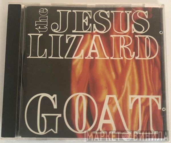 The Jesus Lizard  - Goat