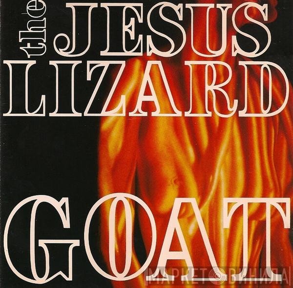 The Jesus Lizard  - Goat