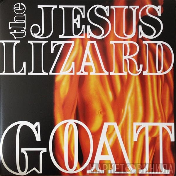 The Jesus Lizard  - Goat