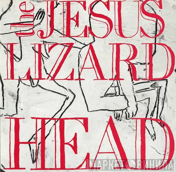 The Jesus Lizard  - Head